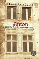 Anton oder Die Zeit des unwerten Lebens