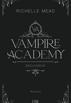 Vampire Academy - Seelenruf