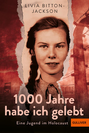 1000 Jahre habe ich gelebt - Eine Jugend im Holocaust