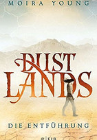 Dustlands (1) - Die Entführung