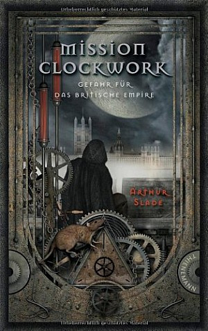 Mission Clockwork (1) - Gefahr für das britische Empire