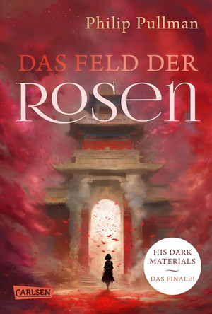 Das Feld der Rosen (His Dark Materials 5)