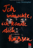 Ich wünschte, ich könnte dich hassen