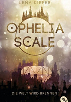 Ophelia Scale - Die Welt wird brennen