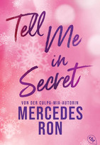 Tell Me in Secret (Die Tell-Me-Reihe 2)