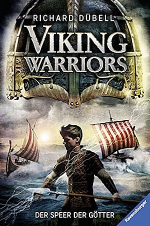 Richard Dübell: Viking Warriors - Der Speer der Götter